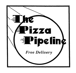 THE PIZZA PIPELINE FREE DELIVERY trademark