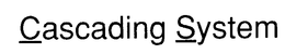 CASCADING SYSTEM trademark