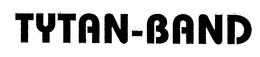 TYTAN-BAND trademark