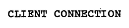 CLIENT CONNECTION trademark