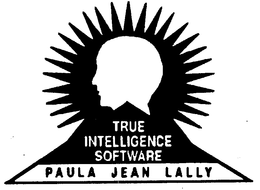TRUE INTELLIGENCE SOFTWARE PAULA JEAN LALLY trademark