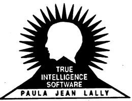 TRUE INTELLIGENCE SOFTWARE PAULA JEAN LALLY trademark