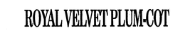 ROYAL VELVET PLUM-COT trademark