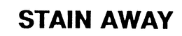 STAIN-AWAY trademark
