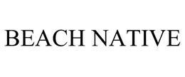 BEACH NATIVE trademark