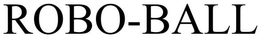 ROBO-BALL trademark