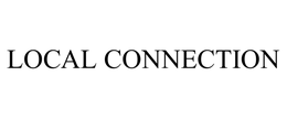 LOCAL CONNECTION trademark