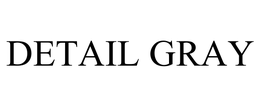 DETAIL GRAY trademark
