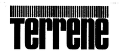 TERRENE trademark