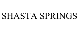 SHASTA SPRINGS trademark