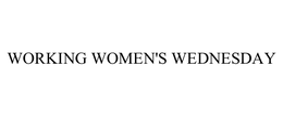 WORKING WOMEN'S WEDNESDAY trademark