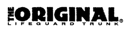 THE ORIGINAL LIFEGUARD TRUNK trademark