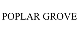POPLAR GROVE trademark
