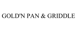 GOLD'N PAN & GRIDDLE trademark