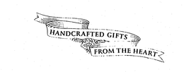 HANDCRAFTED GIFTS FROM THE HEART trademark