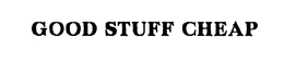 GOOD STUFF CHEAP trademark