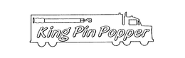 KING PIN POPPER trademark