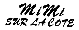 MIMI SUR LA COTE trademark