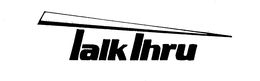 TALKTHRU trademark