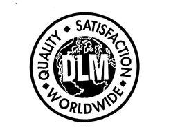 DLM QUALITY SATISFACTION WORLDWIDE trademark