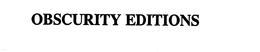 OBSCURITY EDITIONS trademark