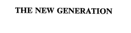 THE NEW GENERATION trademark
