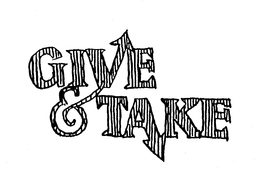 GIVE & TAKE trademark