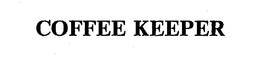 COFFEE KEEPER trademark