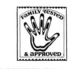 FAMILY TESTED & APPROVED trademark