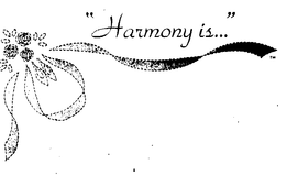 "HARMONY IS..." trademark