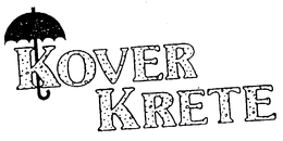KOVER KRETE trademark
