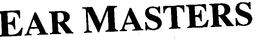 EAR MASTERS trademark