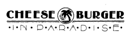 CHEESE BURGER IN PARADISE trademark