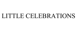 LITTLE CELEBRATIONS trademark
