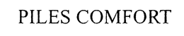 PILES COMFORT trademark