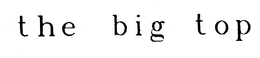 THE BIG TOP trademark