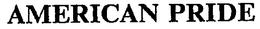 AMERICAN PRIDE trademark