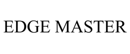EDGE MASTER trademark