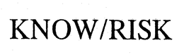 KNOW/RISK trademark