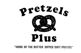 PRETZELS PLUS "HOME OF THE BUTTER DIPPED SOFT PRETZEL" trademark