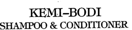 KEMI-BODI SHAMPOO & CONDITIONER trademark