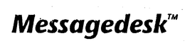 MESSAGEDESK trademark