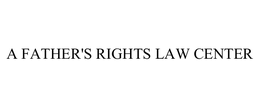 A FATHER'S RIGHTS LAW CENTER trademark