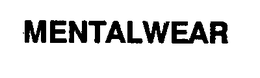 MENTALWEAR trademark