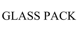 GLASS PACK trademark
