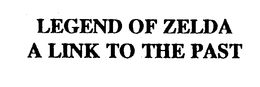 LEGEND OF ZELDA A LINK TO THE PAST trademark