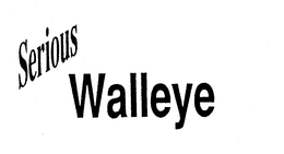 SERIOUS WALLEYE trademark