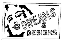 DREAMS & DESIGNS trademark