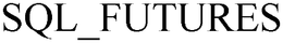 SQL_FUTURES trademark
