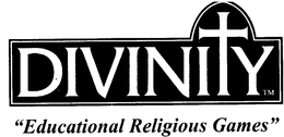 DIVINITY "EDUCATIONAL RELIGIOUS GAMES" trademark
